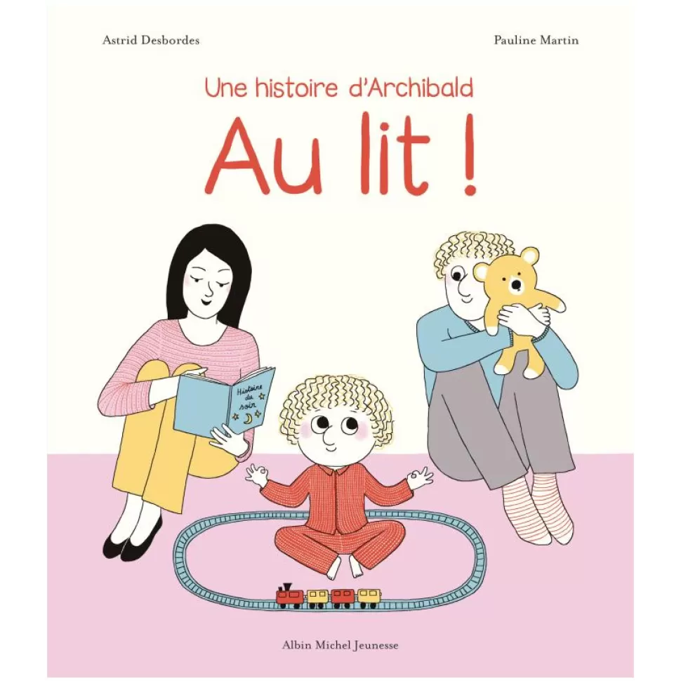 Albin Michel Jeunesse Livres>Archibald - Au Lit !