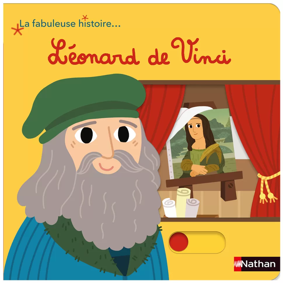 Nathan Editions Livres>La Fabuleuse Histoire de Léonard de Vinci
