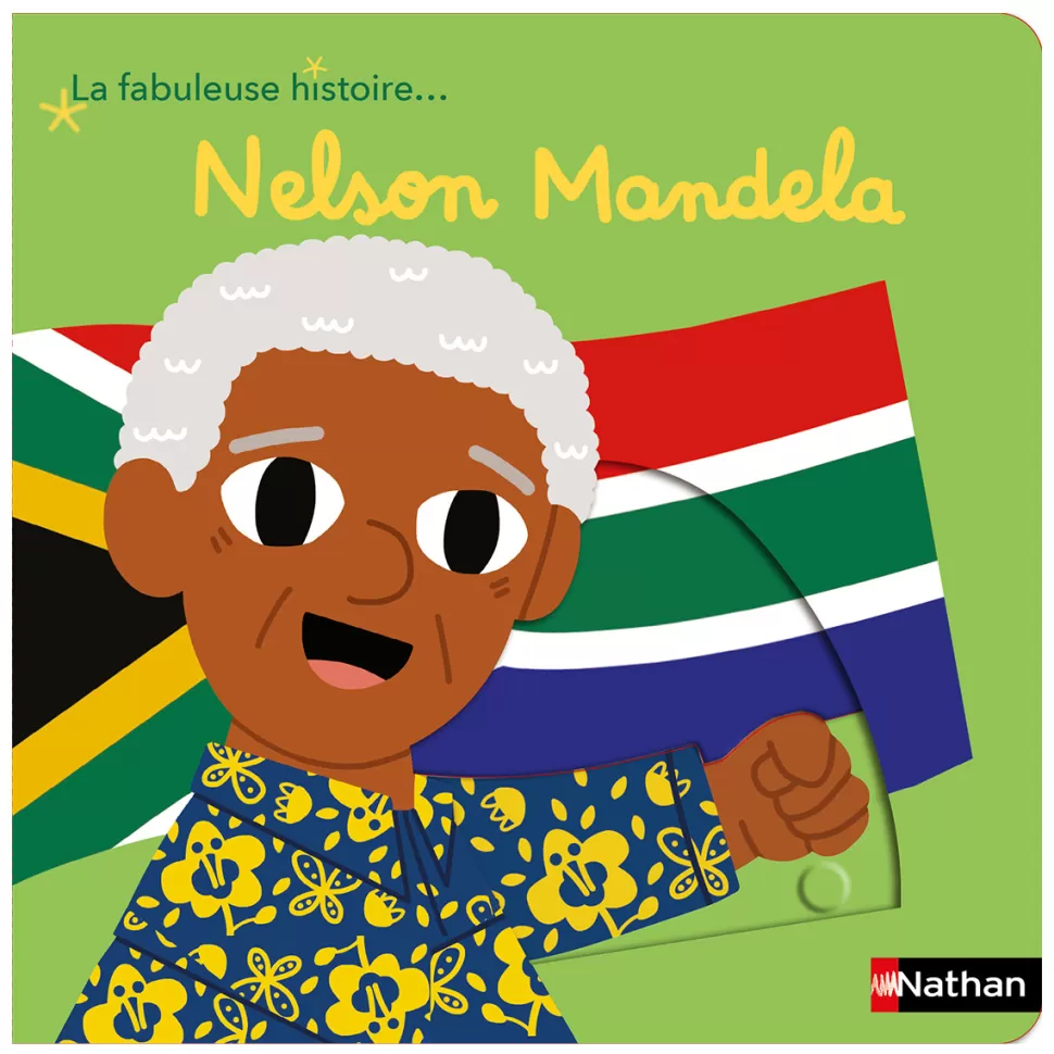 Nathan Editions Livres>La Fabuleuse Histoire de Nelson Mandela