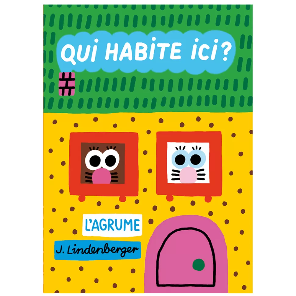 L'Agrume Livres>Qui Habite Ici ?
