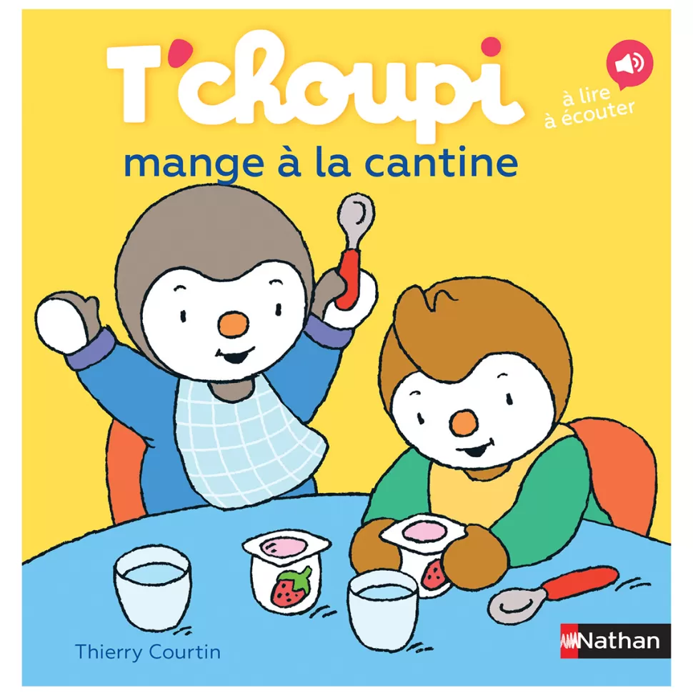 Nathan Editions Livres>T'choupi Mange à la Cantine