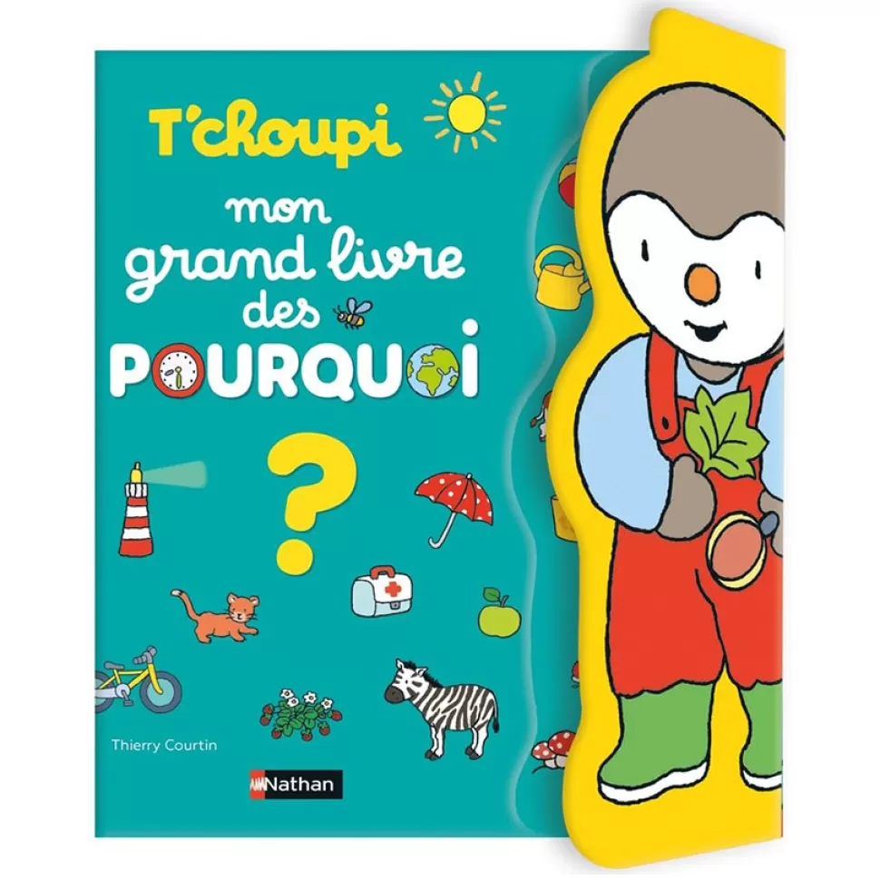 Nathan Editions Livres>T'choupi Mon Grand Livre des Pourquoi